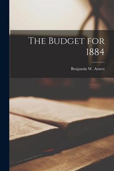 The Budget for 1884