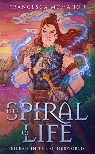The Spiral of Life (Eilean in the Otherworld, #1)