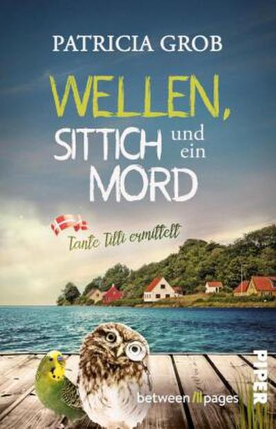 Wellen, Sittich und ein Mord - Tante Tilli ermittelt