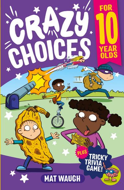 Crazy Choices for 10 Year Olds