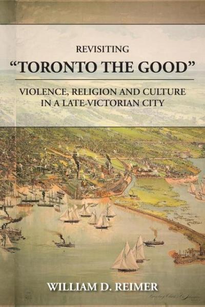 Revisiting "Toronto the Good"