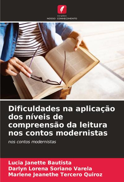 Dificuldades na aplicação dos níveis de compreensão da leitura nos contos modernistas