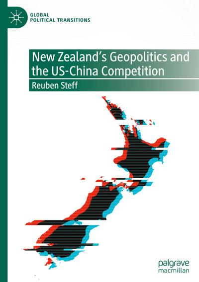 New Zealand’s Geopolitics and the US-China Competition