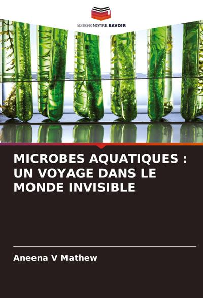 MICROBES AQUATIQUES : UN VOYAGE DANS LE MONDE INVISIBLE
