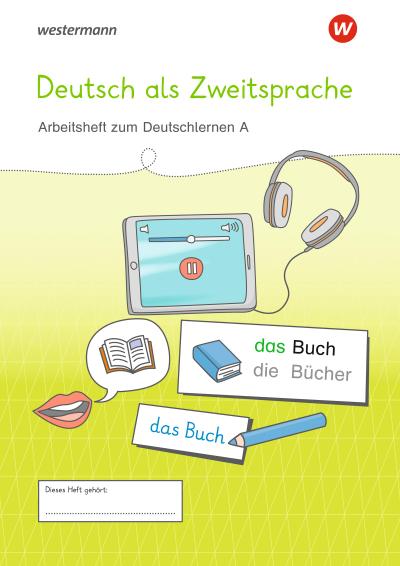 Westermann Unterrichtsmaterialien Grundschule. DaZ Arbeitsheft A