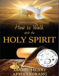 How to Walk with the Holy Spirit