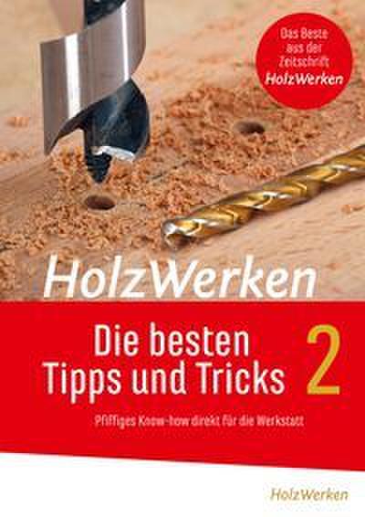 HolzWerken - Die besten Tipps und Tricks 2