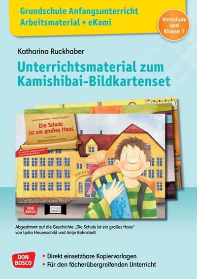 Grundschule Anfangsunterricht. Unterrichtsmaterial zum Kamishibai-Bildkartenset: Die Schule ist ein großes Haus
