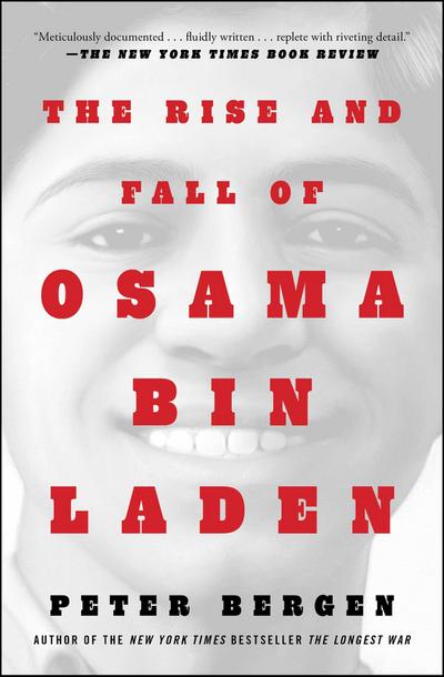 The Rise and Fall of Osama bin Laden - Peter L. Bergen