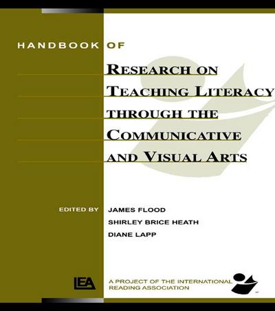 Handbook of Research on Teaching Literacy Through the Communicative and Visual Arts