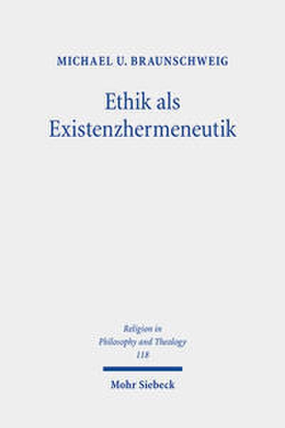 Ethik als Existenzhermeneutik