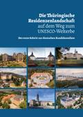Die Thüringische Residenzenlandschaft auf dem Weg zum UNESCO-Welterbe