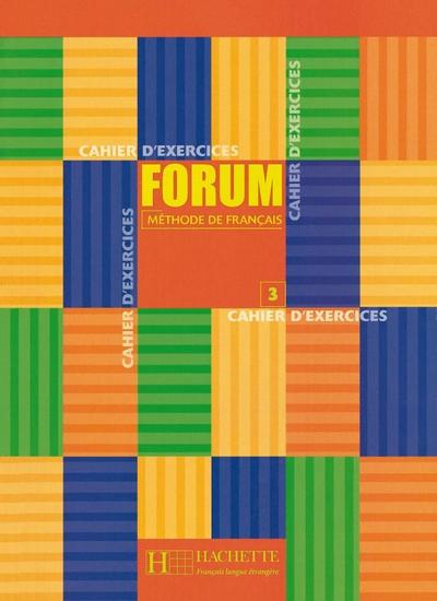 Forum - Méthode de français Cahier d’ exercices
