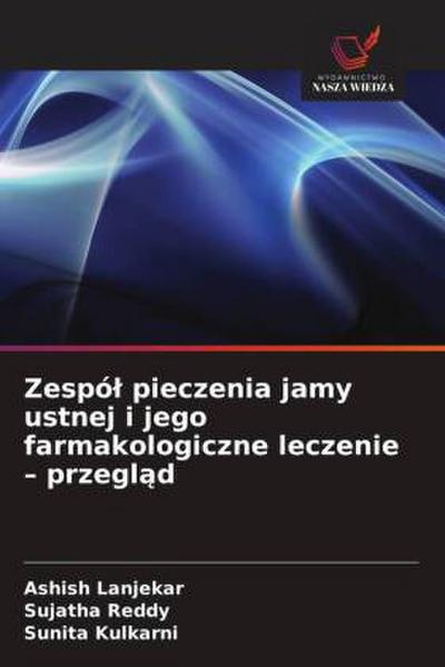 Zespó¿ pieczenia jamy ustnej i jego farmakologiczne leczenie - przegl¿d