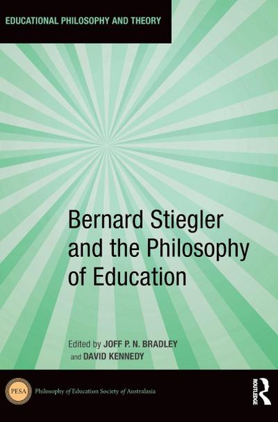 Bernard Stiegler and the Philosophy of Education