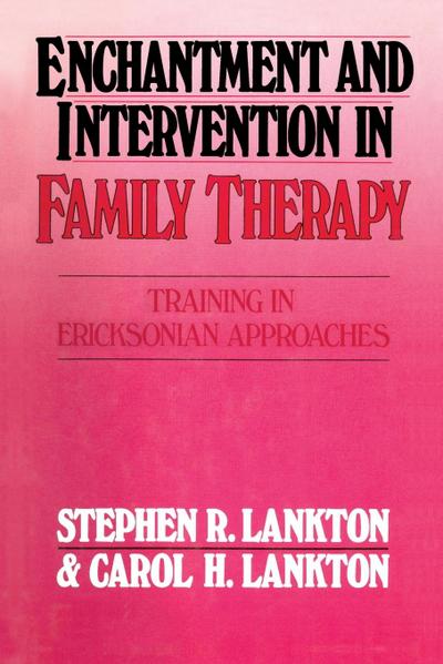 Enchantment and Intervention in Family Therapy