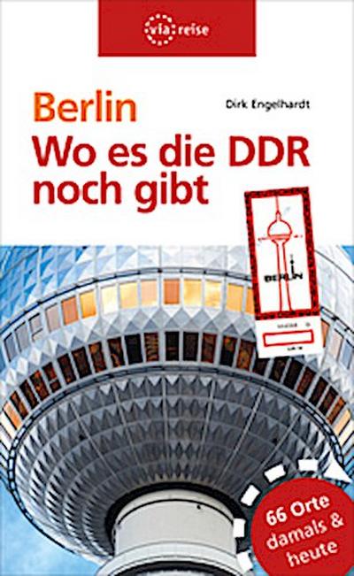 Berlin - Wo es die DDR noch gibt