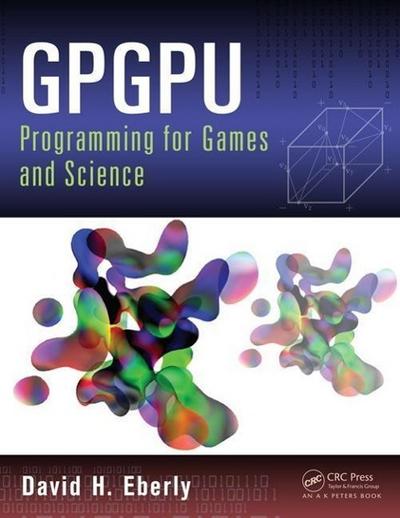 Eberly, D: GPGPU Programming for Games and Science