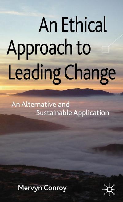 An Ethical Approach to Leading Change