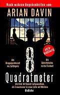 8 Quadratmeter - Als Kind mit Gewalt aufgewachsen, als Erwachsener in einer Zelle mit Mördern - Autobiografie