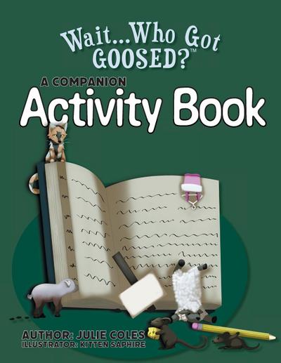 Wait...Who Got Goosed?(TM) Companion Activity Book