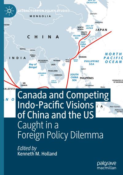Canada and Competing Indo-Pacific Visions of China and the US