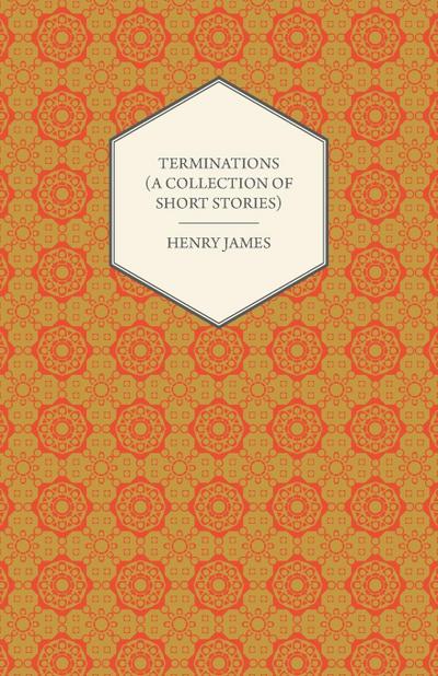 Terminations (A Collection of Short Stories)