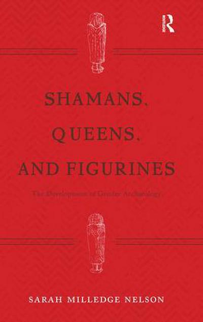 Shamans, Queens, and Figurines