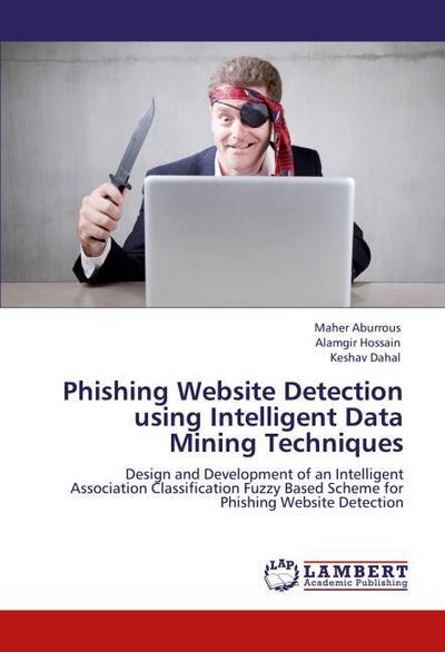 Phishing Website Detection using Intelligent Data Mining Techniques
