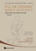 P.g. De Gennes’ Impact On Science - Volume I