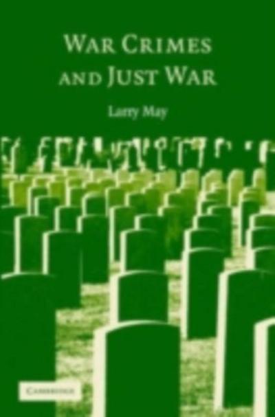 War Crimes and Just War