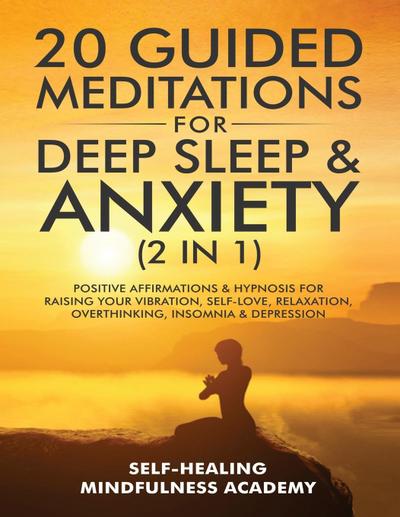 20 Guided Meditations For Deep Sleep & Anxiety (2 in 1)
