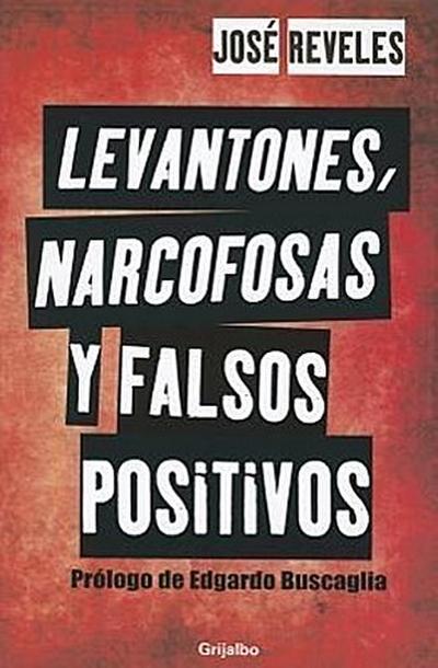 Levantones, Narcofosas y Falsos Positivos