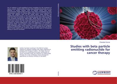 Studies with beta particle emitting radionuclide for cancer therapy