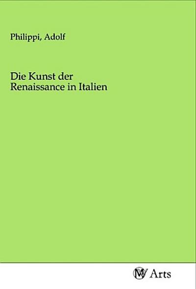 Die Kunst der Renaissance in Italien