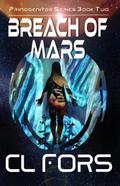 Breach of Mars (Primogenitor Series, #2)