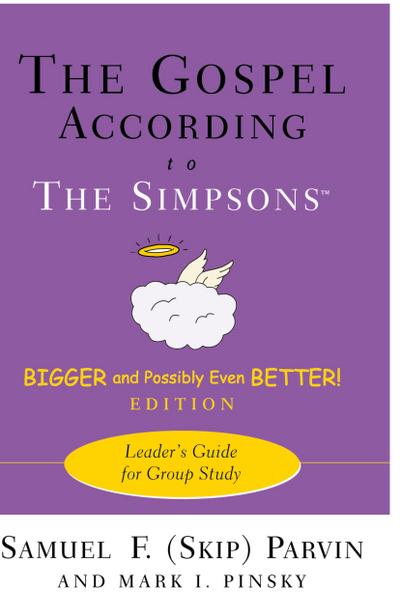 Gospel According to the Simpsons, Bigger and Possibly Even Better! Edition