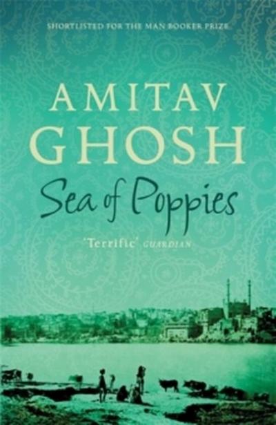 Sea of Poppies - Amitav Ghosh