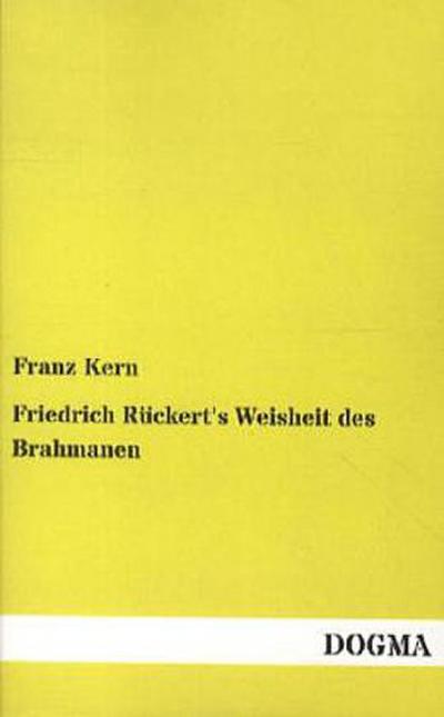 Friedrich Rückert’s Weisheit des Brahmanen