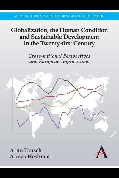 Globalization, the Human Condition and Sustainable Development in the Twenty-first Century