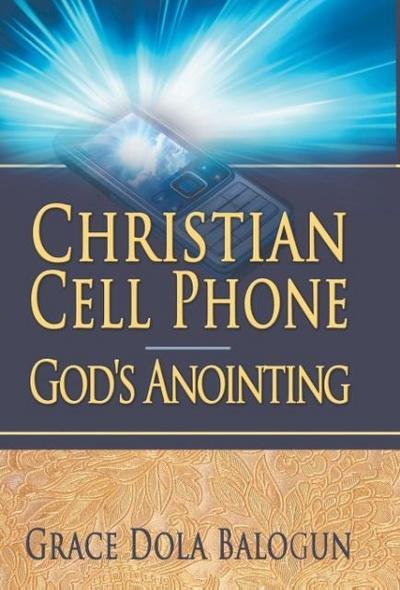 Christian Cell Phone God’s Anointing