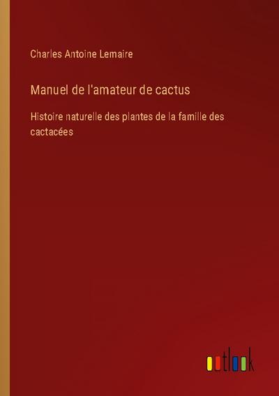 Manuel de l’amateur de cactus