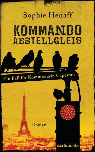 Kommando Abstellgleis: Ein Fall für Kommissarin Capestan - Roman (Kommando Abstellgleis ermittelt, Band 1)