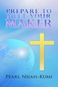 Prepare To Meet Your Maker