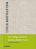 Bielefelder Bibel: Die Heilige Schrift in lesefreundlicher Form. Auswahlausgabe