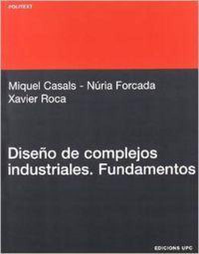 Diseno de Complejos Industriales. Fundamentos