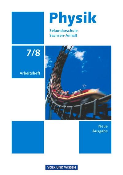 Physik 7./8. Schuljahr. Arbeitsheft.  Sekundarschule Sachsen-Anhalt