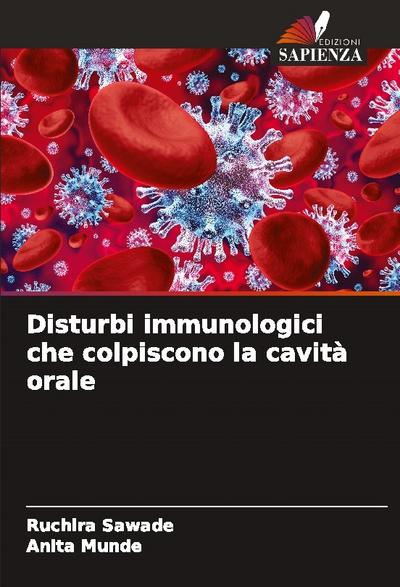 Disturbi immunologici che colpiscono la cavità orale