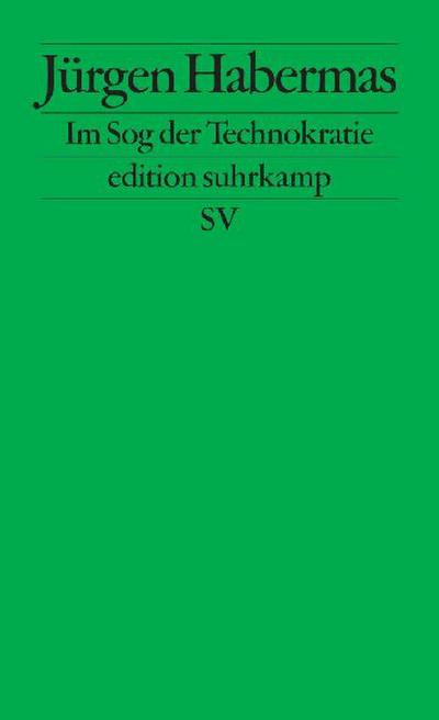 Im Sog der Technokratie: Kleine Politische Schriften XII (edition suhrkamp)