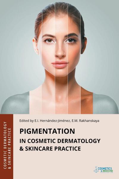 Pigmentation in Cosmetic Dermatology & Skincare Practice